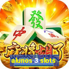 alunos 3 slots